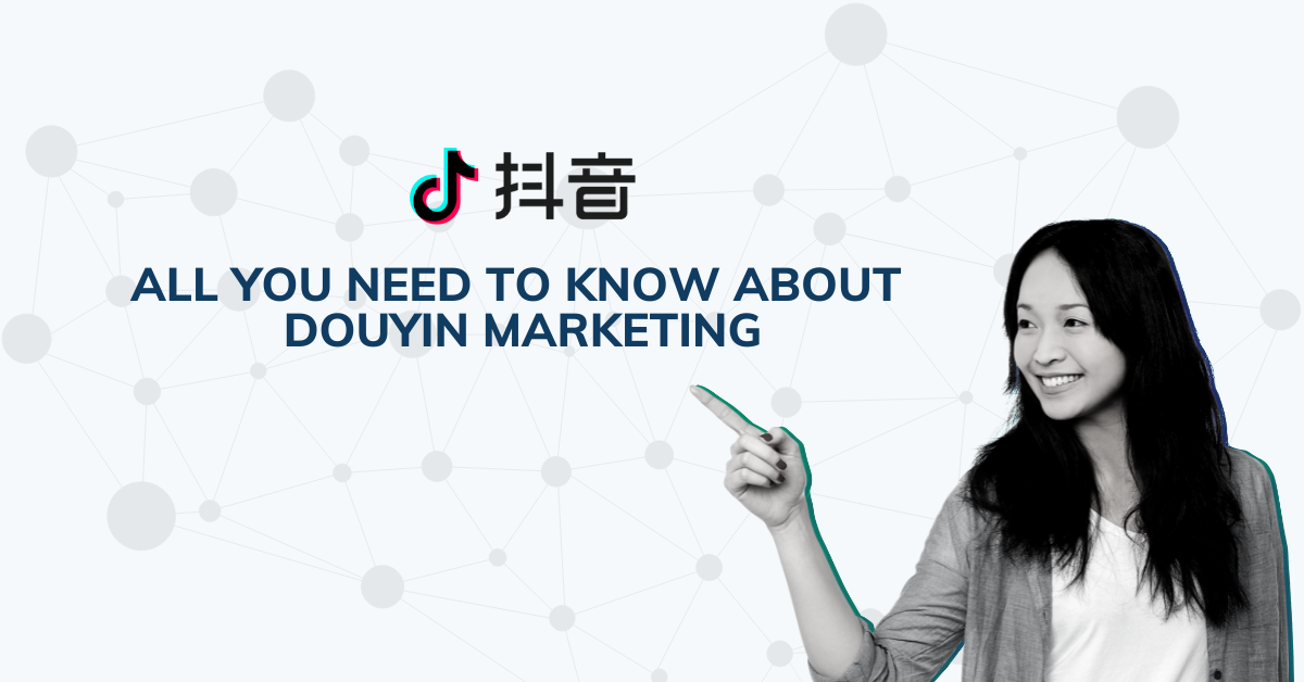 All You Need to Know About Douyin