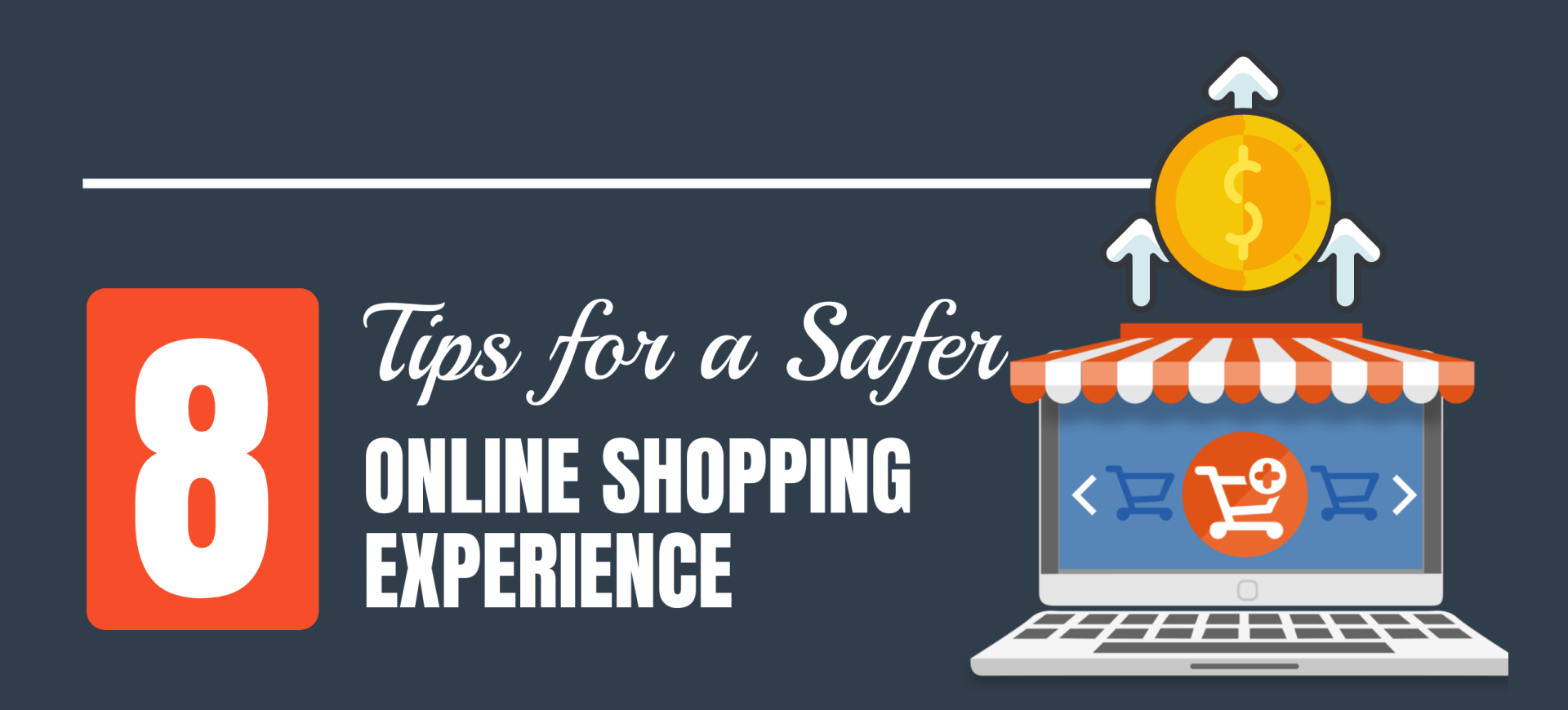 Follow These 8 Tips for a Safer Online Shopping Experience