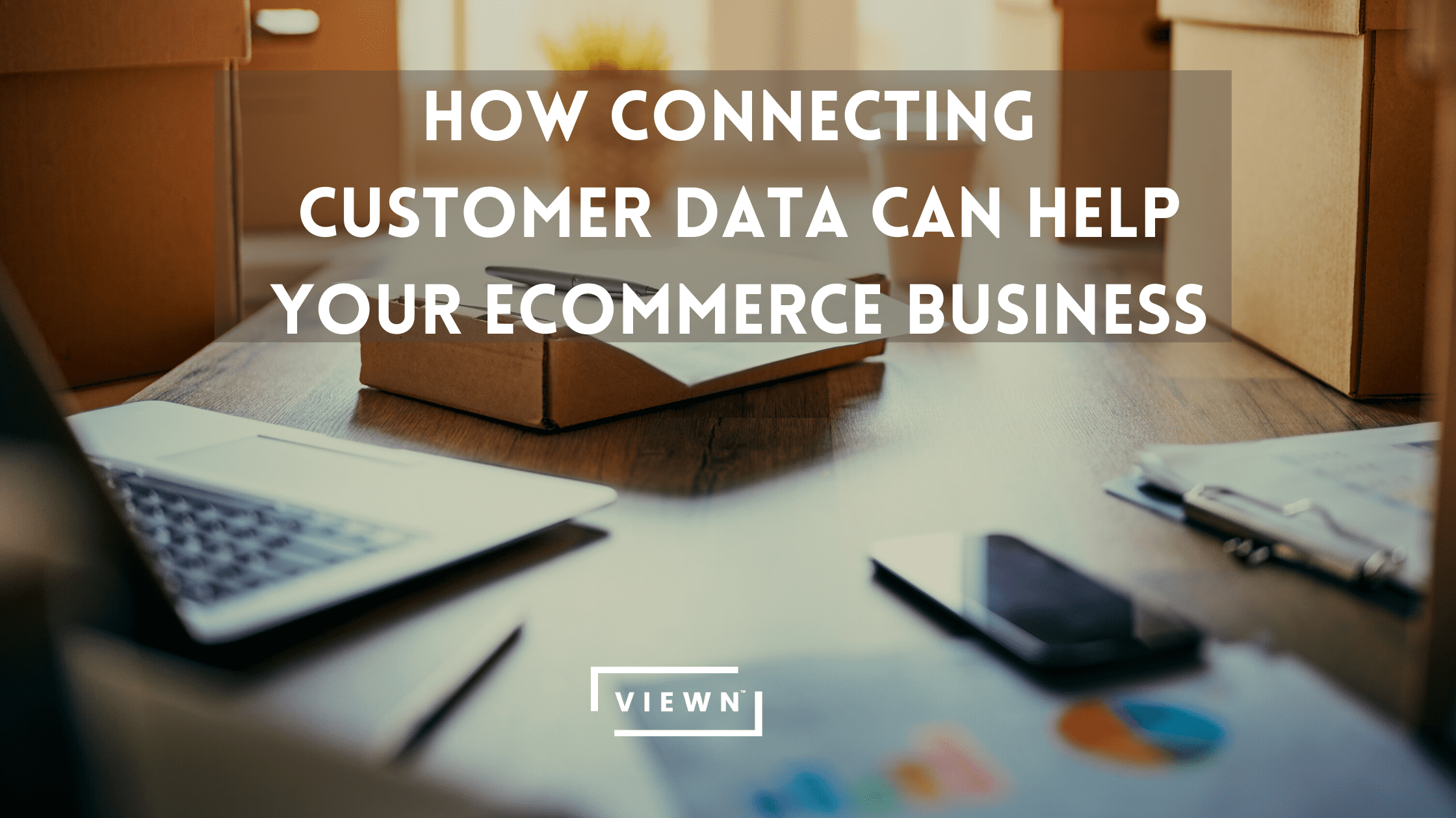 How-connecting-customer-data-can-help-your-eCommerce-business