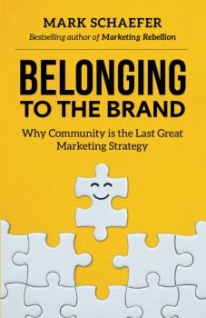 Belonging to the Brand Mark Schaefer