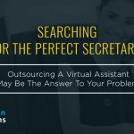 Searching-For-The-Perfect-Secretary-Outsourcing-A-Virtual-Assistant-May-Be-The-Answer-To-Your-Problems (2)