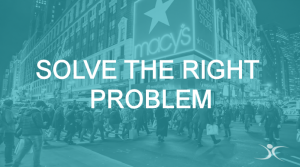 Solve the Right Retail Problem