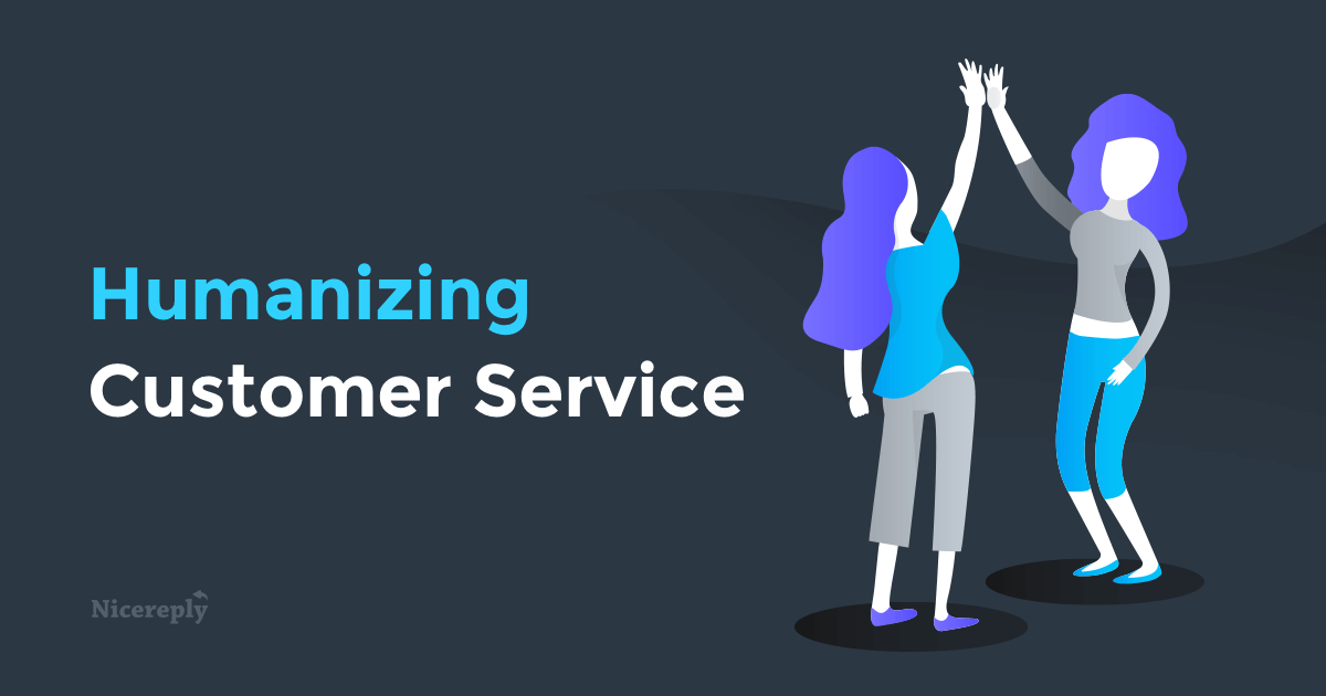 Humanizing Customer Service