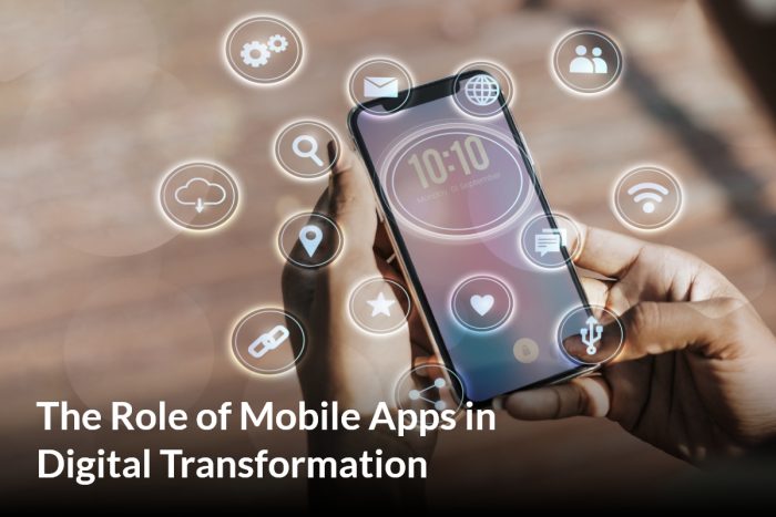 role of mobile app in digital transformation